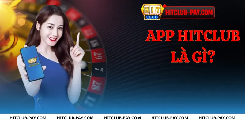 App hitclub là gì?