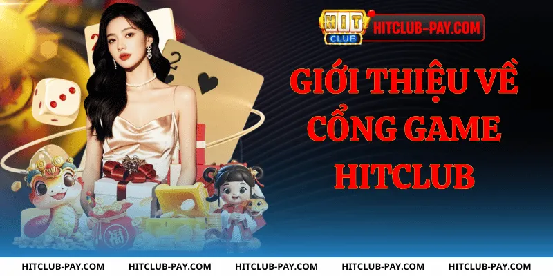 Giới thiệu về cổng game hitclub