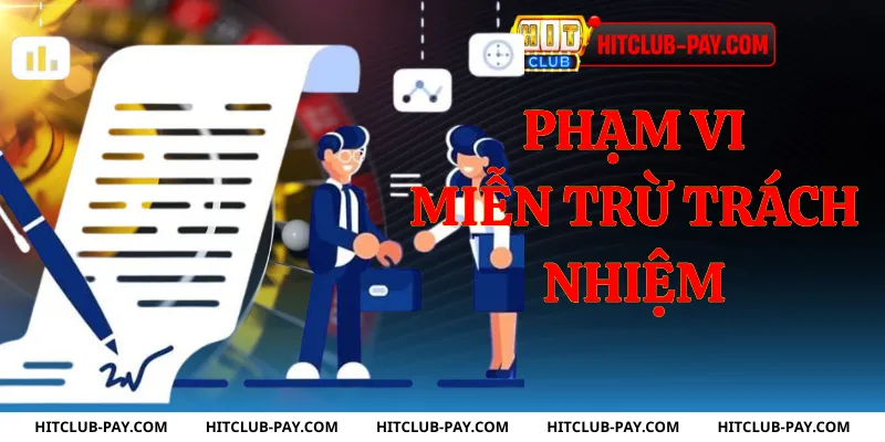Phạm vi miễn trừ trách nhiệm