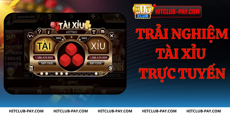 Trải nghiệm tài xỉu trực tuyến