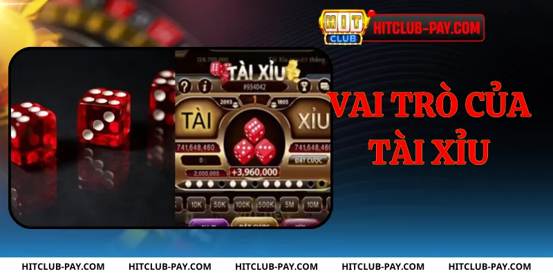 Vai trò của tài xỉu